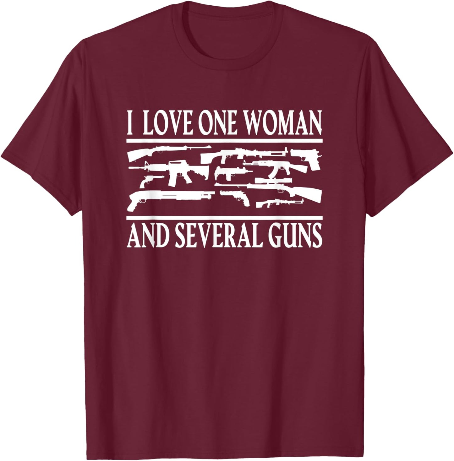 Cannon Rifle Bullet I love one Woman and several Guns T-Shirt - T-Shirt | Maroon