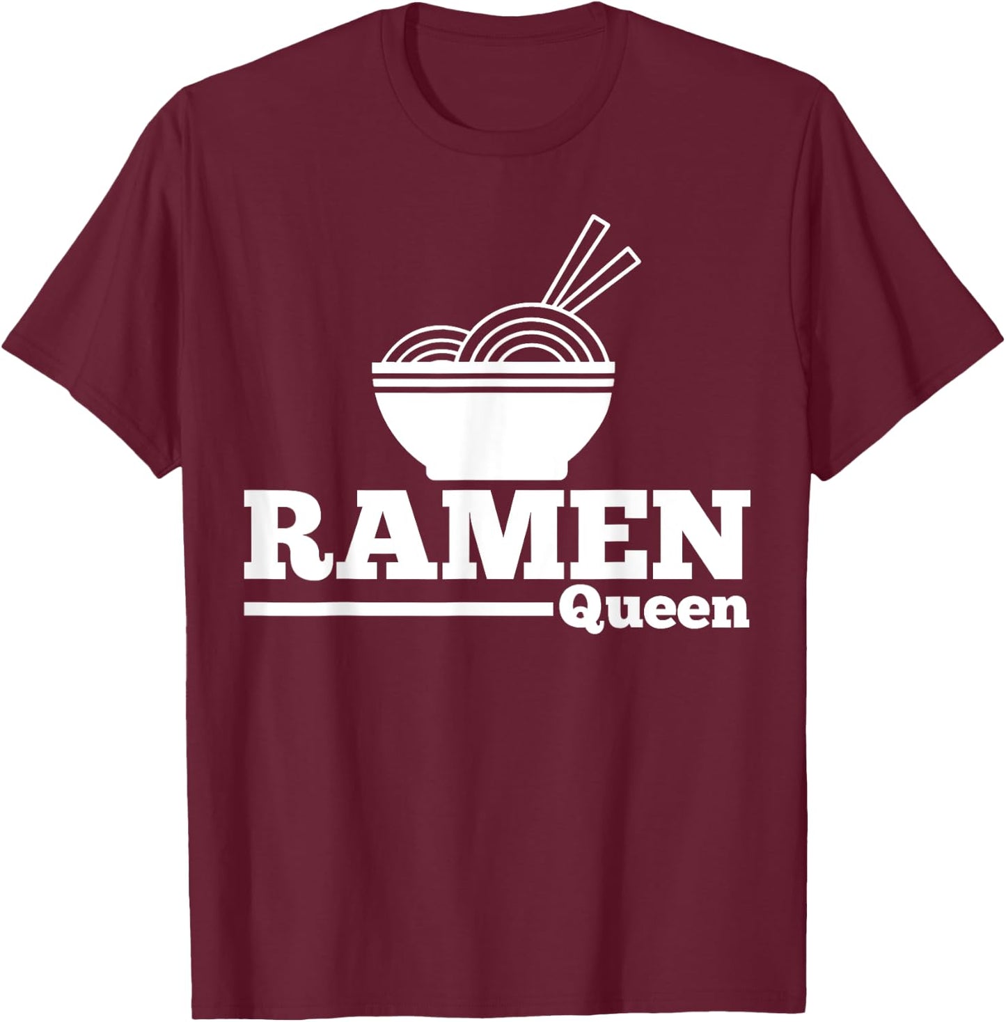 Ramen Bowl Queen T-Shirt - T-Shirt | Maroon