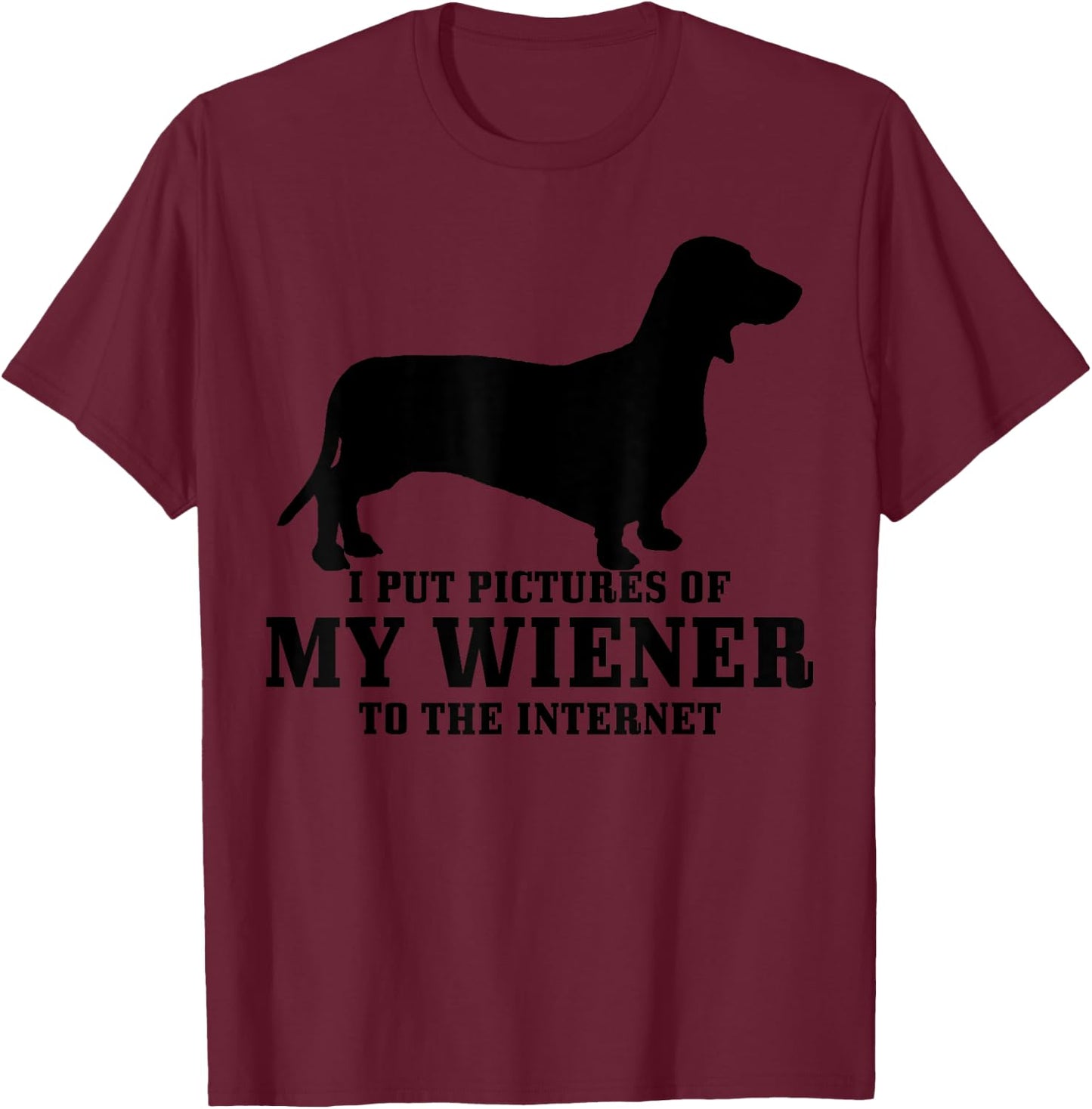 Wiener Dog Funny Weiner Doxie Dachshund Mom Dad Gift Women T-Shirt - T-Shirt | Maroon