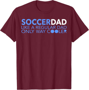 Soccer Dad Shirt Funny Definition Soccer Daddy Father's Day T-Shirt - T-Shirt | Maroon
