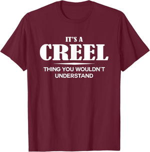 It's A CREEL Thing You Wouldn't Understand CREEL Name T-Shirt - T-Shirt | Maroon