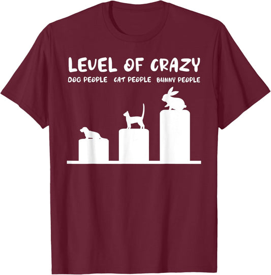 Level Of Crazy Bunny Funny Rabbit T-Shirt - T-Shirt | Maroon