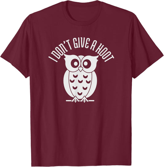 Owls I Don't Give a Hoot Owl Lover Joke Gift T-Shirt - T-Shirt | Maroon