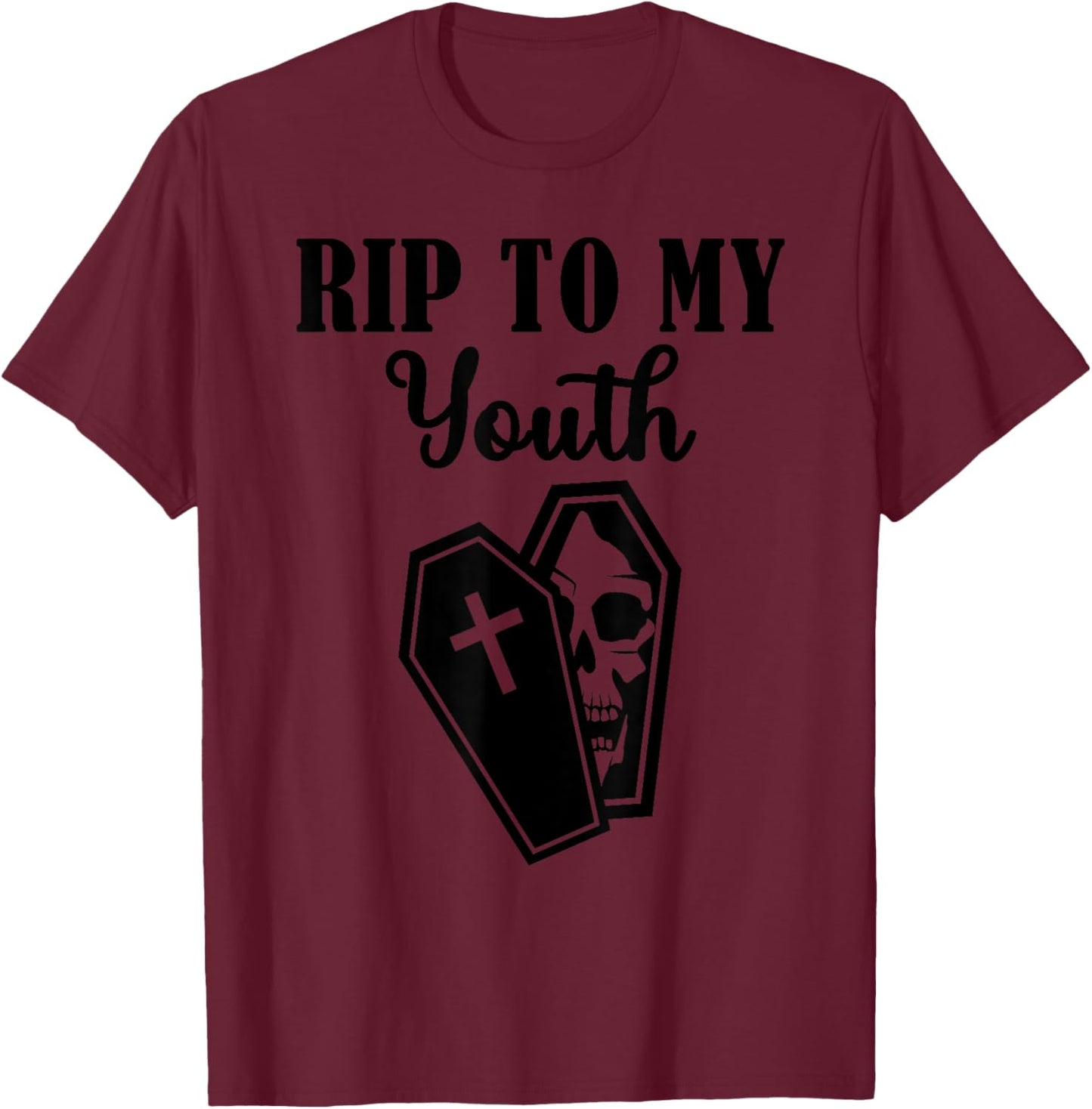 Rip to My Youth Funny Farewell to My Youth Halloween Party T-Shirt - T-Shirt | Maroon