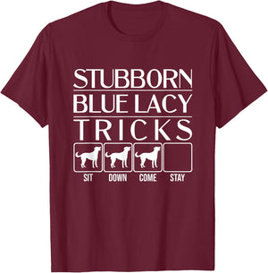 Stubborn Blue Lacy Tricks, Funny Dog Gift, Funny Blue Lacy T-Shirt - T-Shirt | Maroon