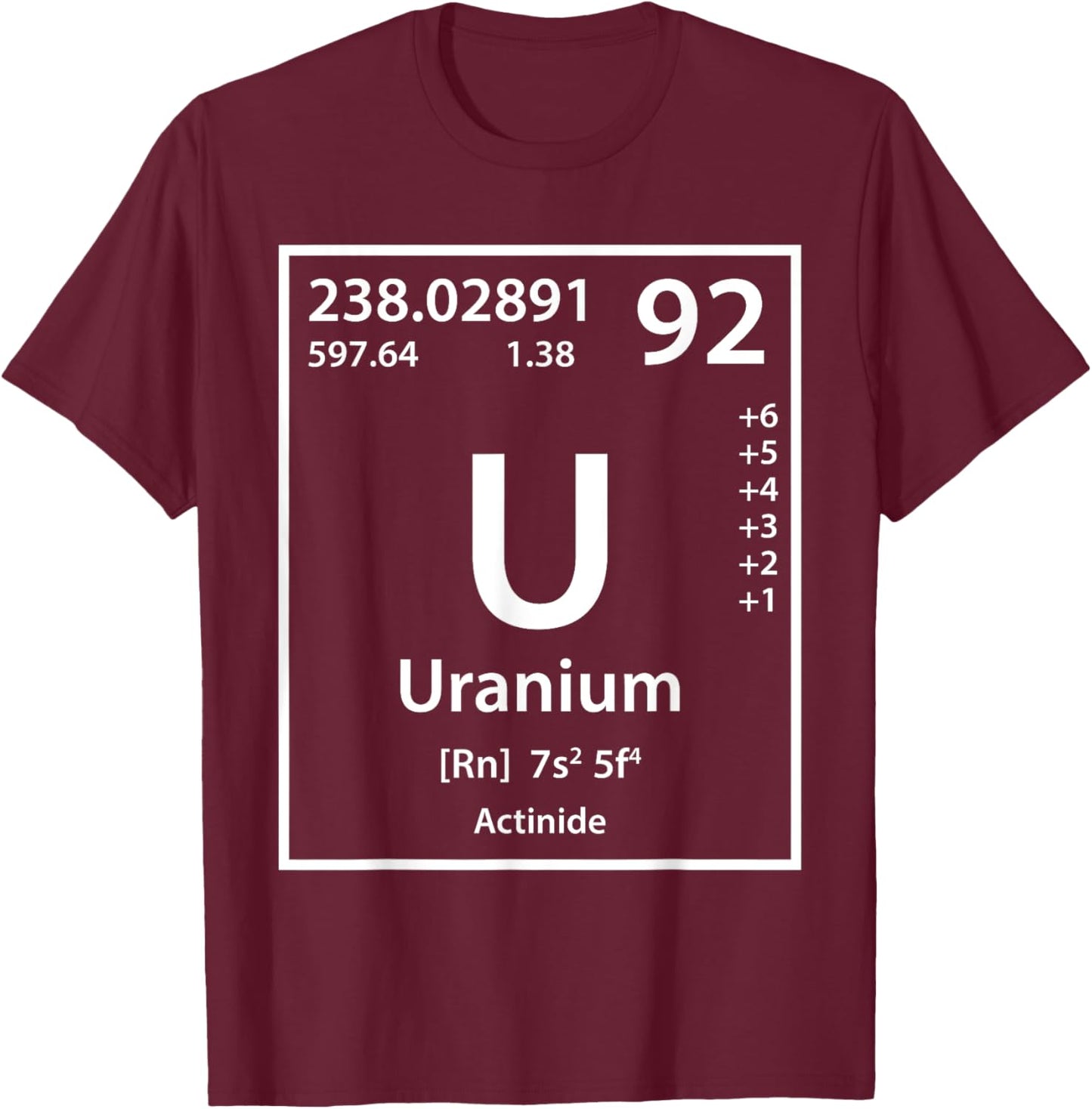 Uranium Element (white) T-Shirt - T-Shirt | Maroon