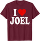 I Heart Love Joel T-Shirt - T-Shirt | Maroon