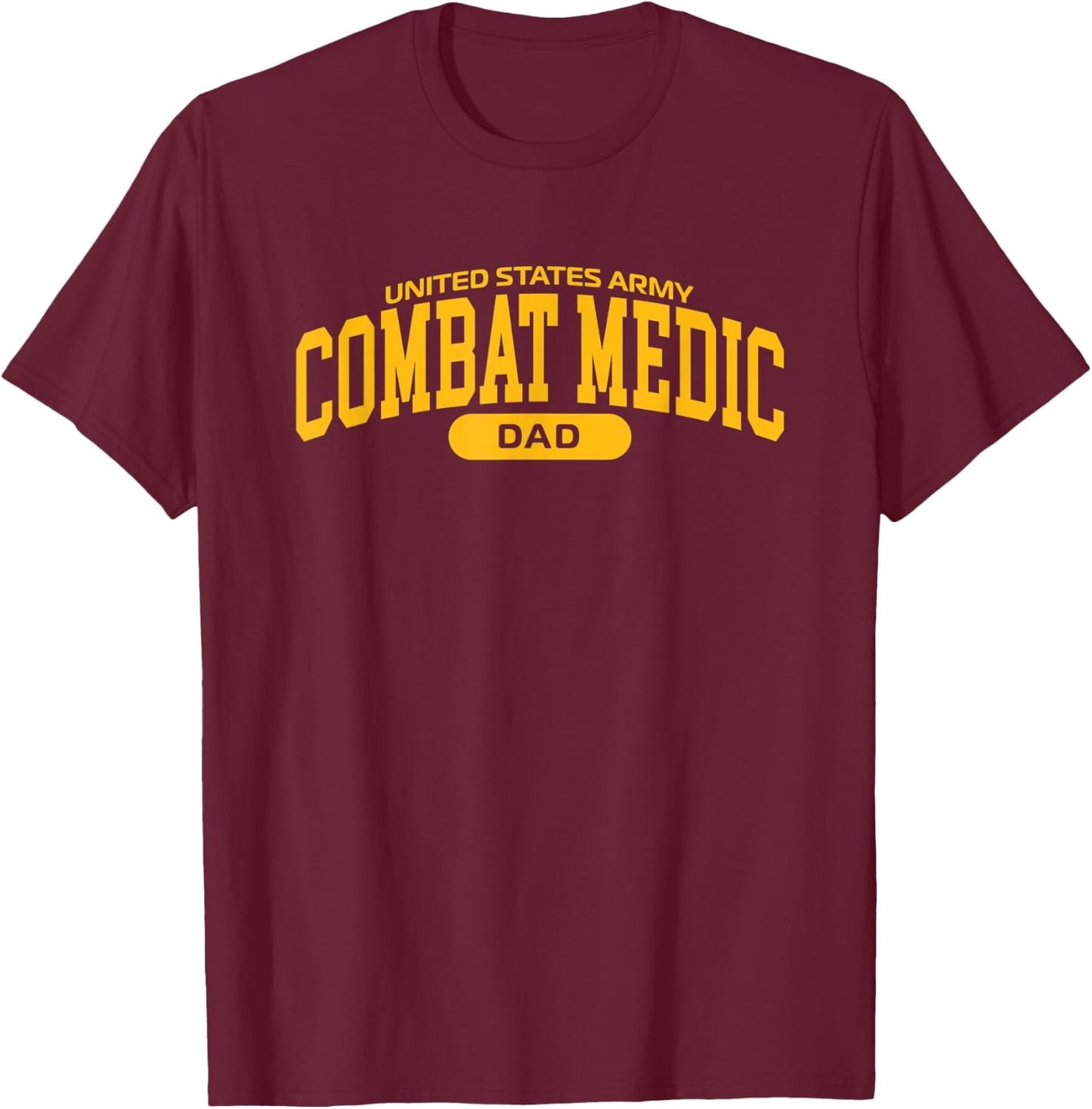 Proud Combat Medic Dad T-Shirt - T-Shirt | Maroon