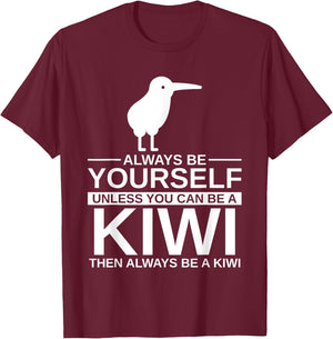 Always Be Yourself Kiwi Gift Women Bird Animal T-Shirt - T-Shirt | Maroon