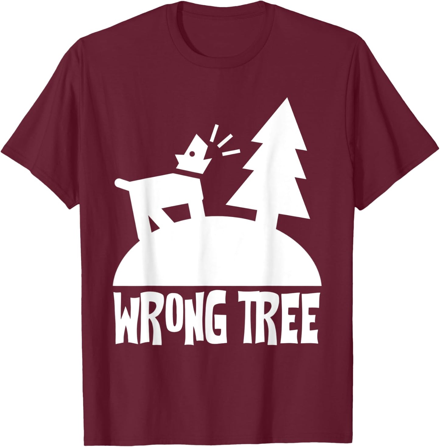 Barking Up the Wrong Tree Funny Dog Pun T-Shirt - T-Shirt | Maroon
