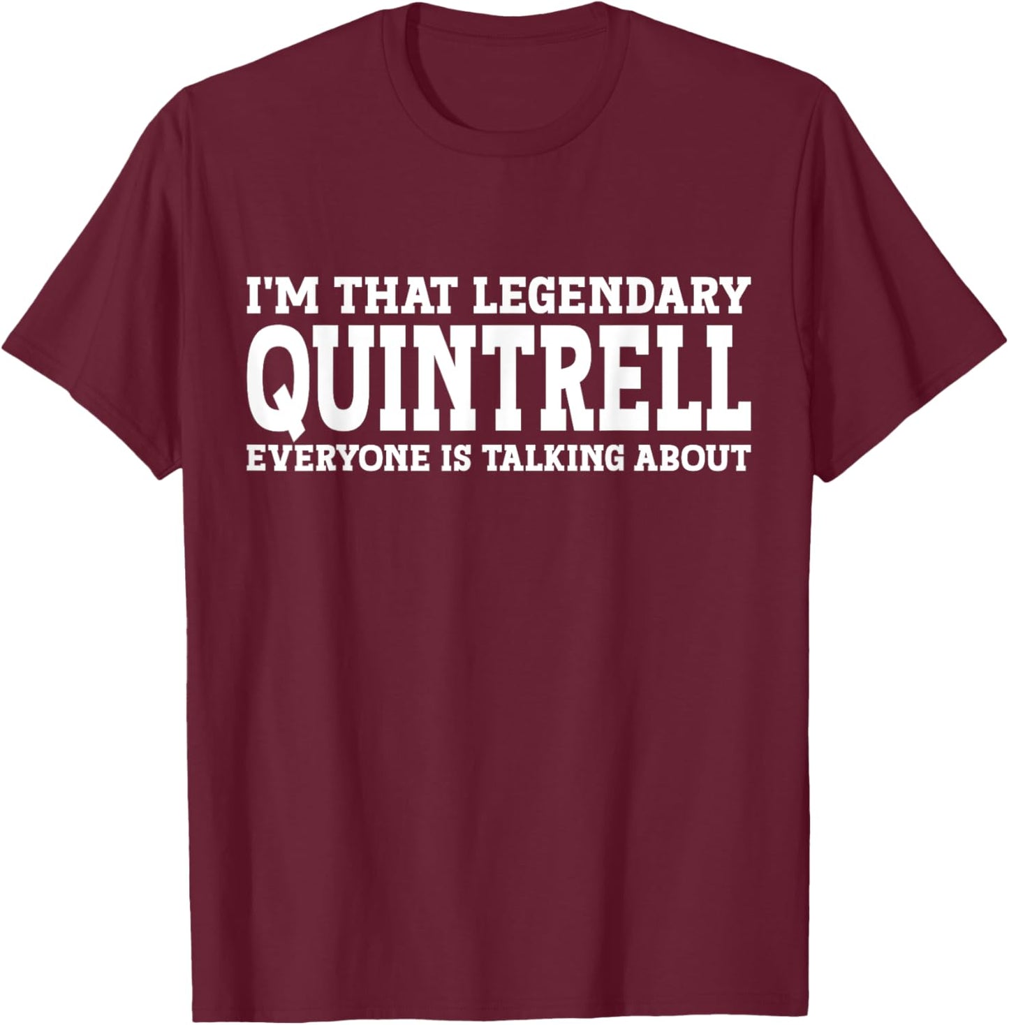 Quintrell Personal Name First Name Funny Quintrell T-Shirt - T-Shirt | Maroon