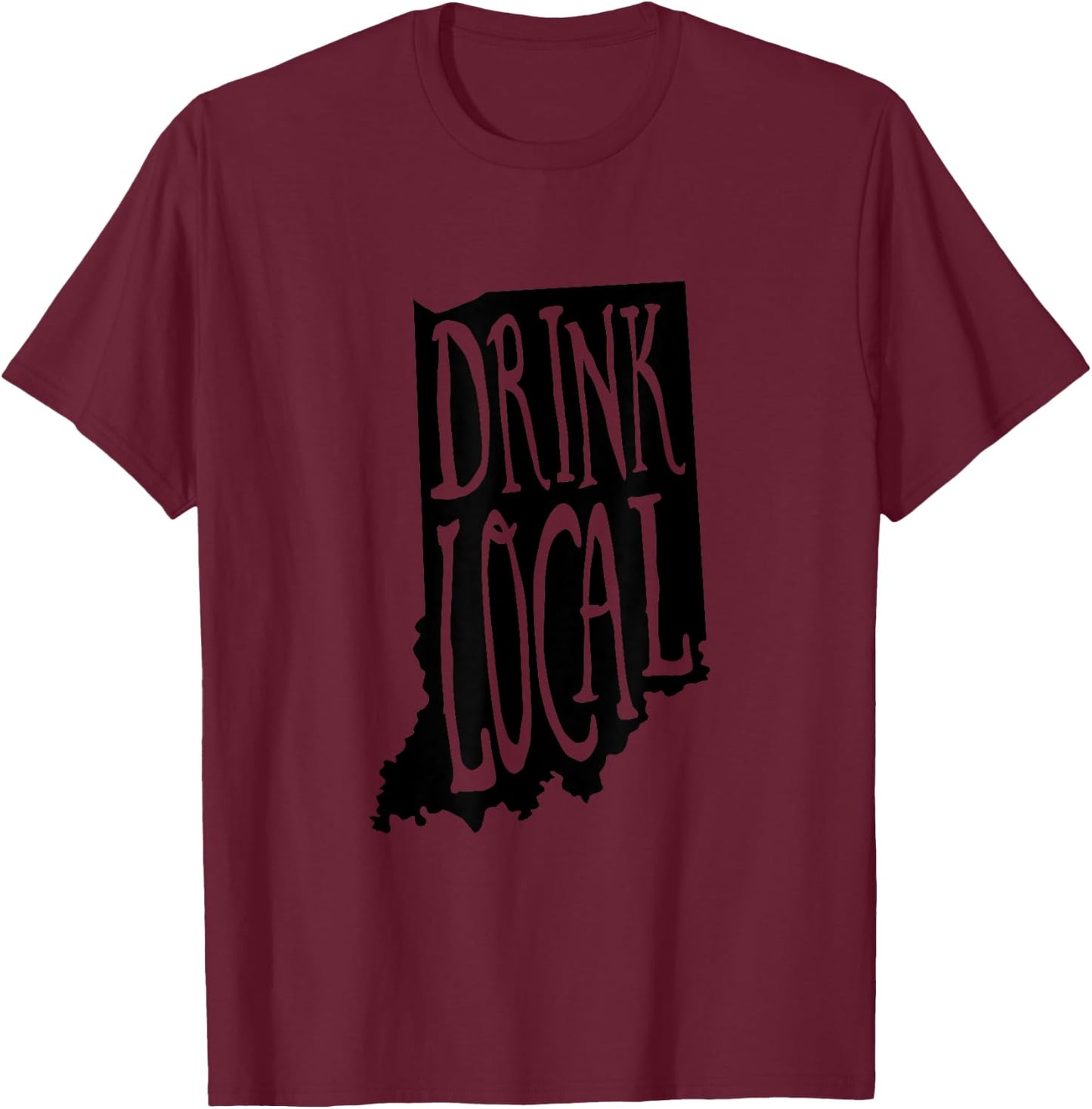 Drink Local Indiana State Outline Craft Beer T-Shirt - T-Shirt | Maroon