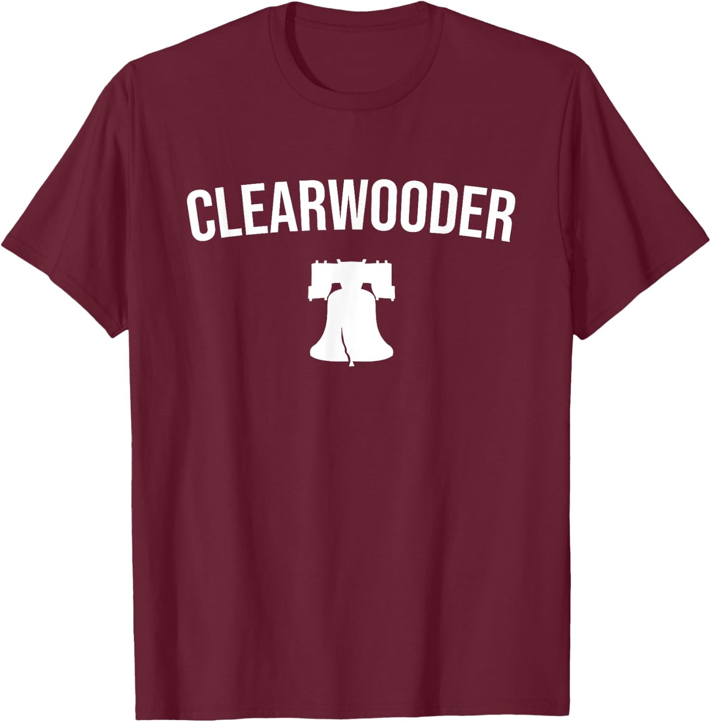 Clearwooder Florida Clearwater Funny Philadelphia Small T-Shirt - T-Shirt | Maroon