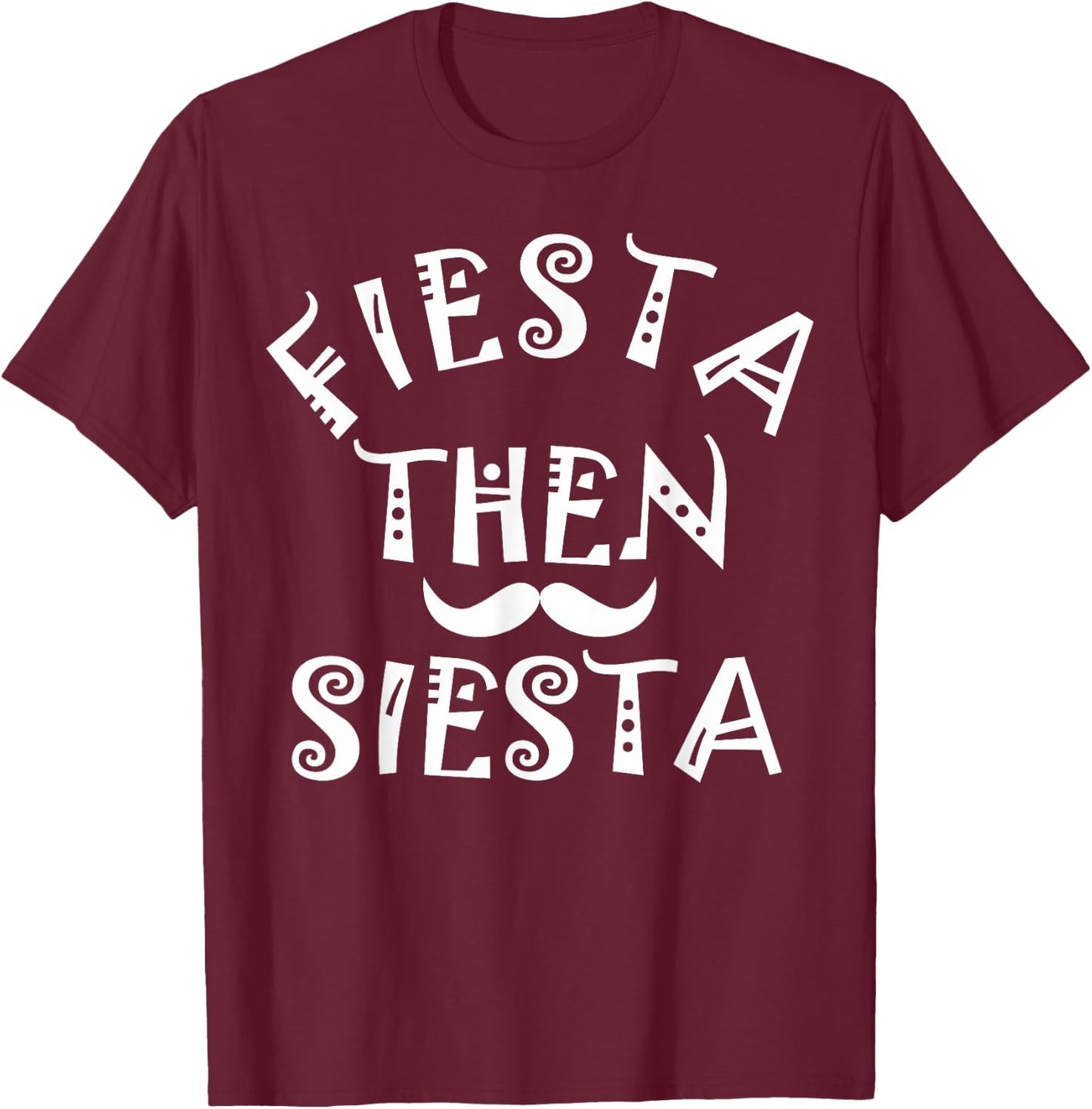 Cinco De Mayo Fiesta dann Siesta Boys Children Women Men T-Shirt - T-Shirt | Maroon