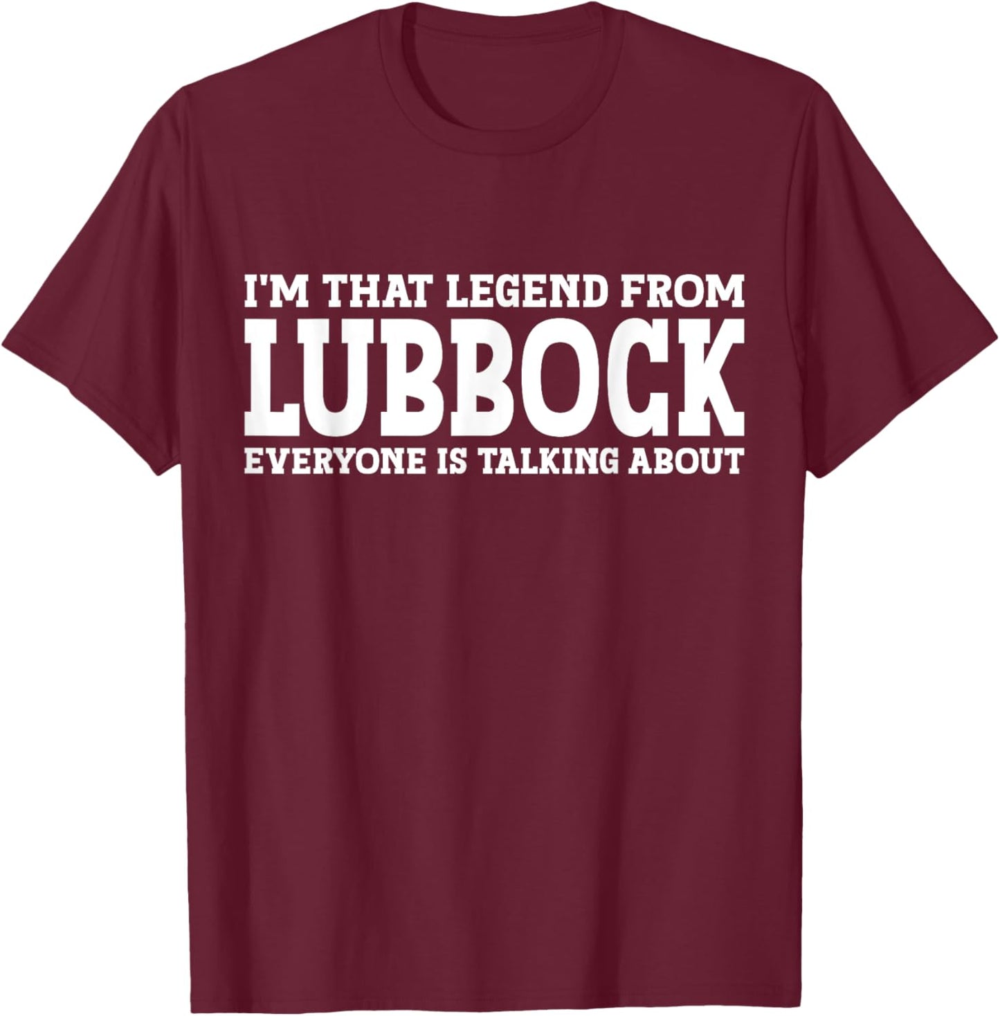Lubbock Gift City Lubbock Hometown TX Texas Home Roots Funny City Lubbock - Black, -Adults, Short Sleeve, , Small T-Shirt - T-Shirt | Maroon