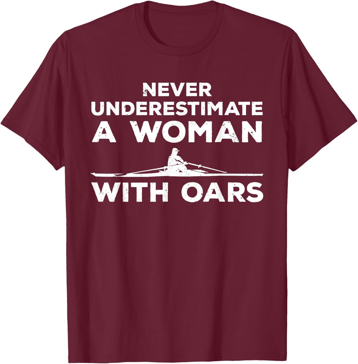 Funny Rowing Girls Row Crew Paddling Oar Scullers T-Shirt - T-Shirt | Maroon