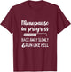 Menopause in Progress Funny Menopausal Hot Flashes T-Shirt - T-Shirt | Maroon
