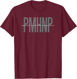 Psychiatric Mental Health Nurse Practitioner PMHNP T-Shirt - T-Shirt | Maroon