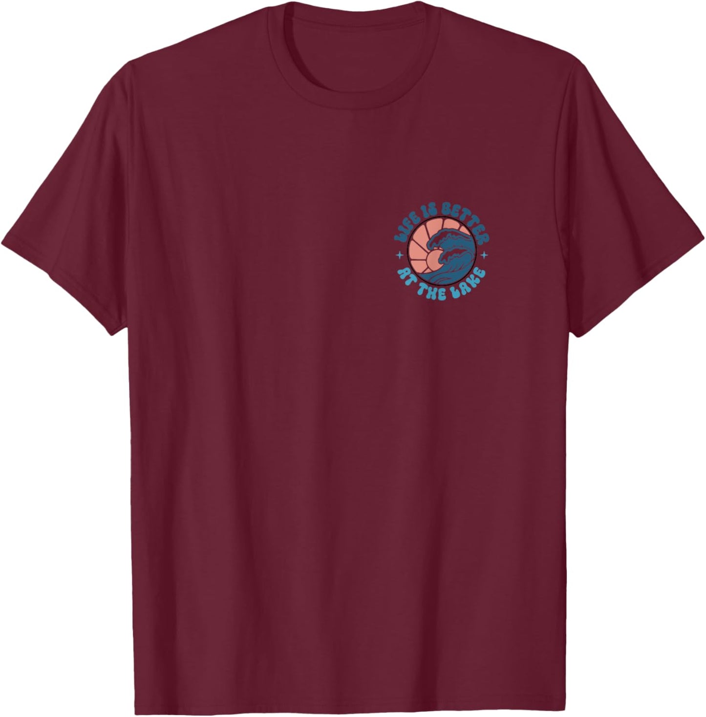 Life Is Better At The Lake, Lake Squad - Front and Back T-Shirt - T-Shirt | Maroon