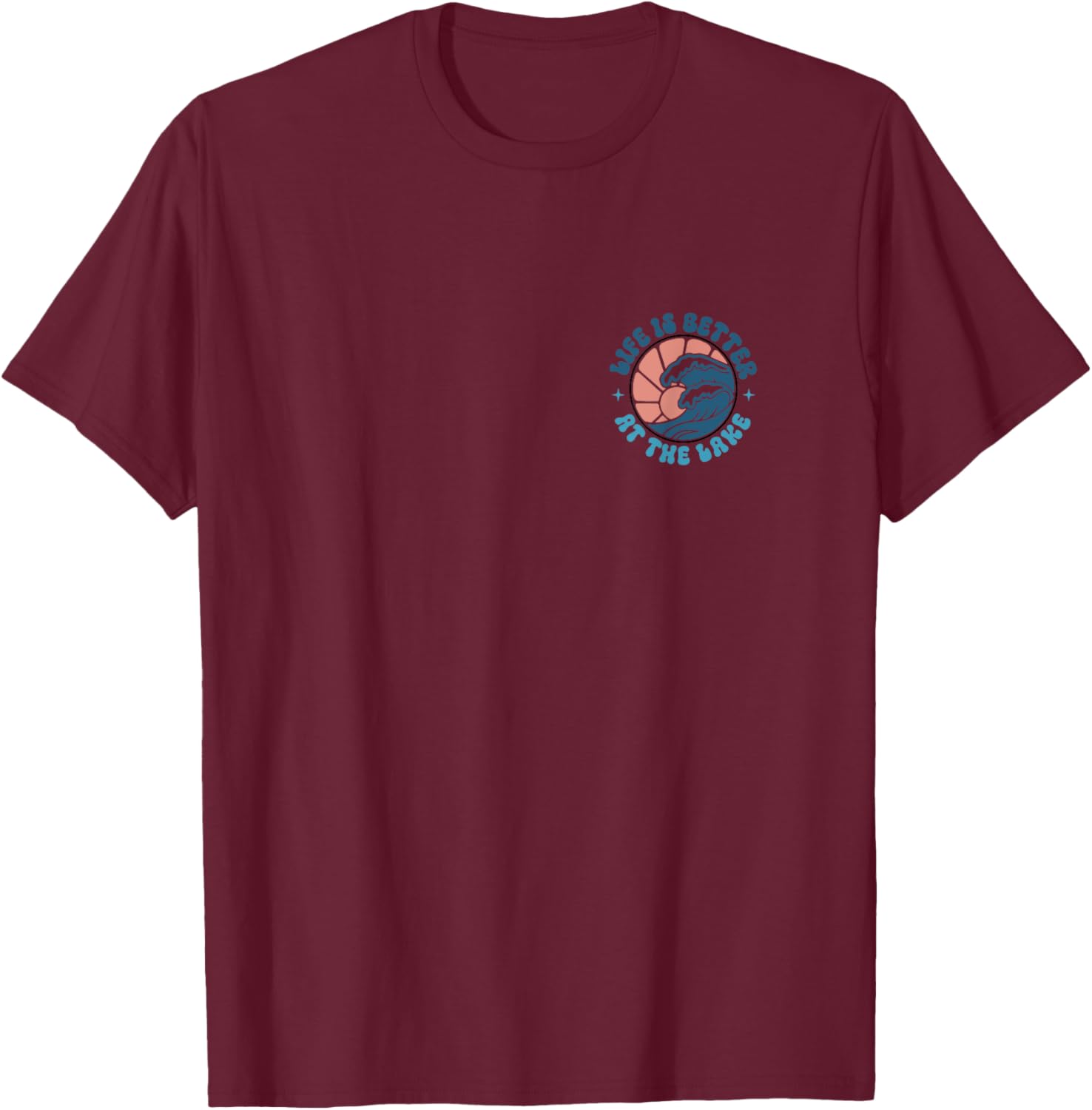 Life Is Better At The Lake, Lake Squad - Front and Back T-Shirt - T-Shirt | Maroon