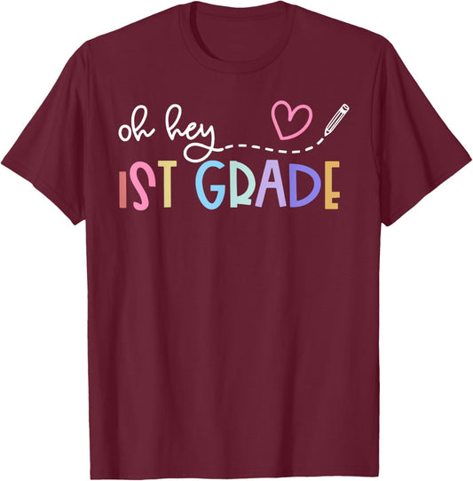 Back To School Oh Hey 1st Grade Teachers Women Student T-Shirt - T-Shirt | Maroon