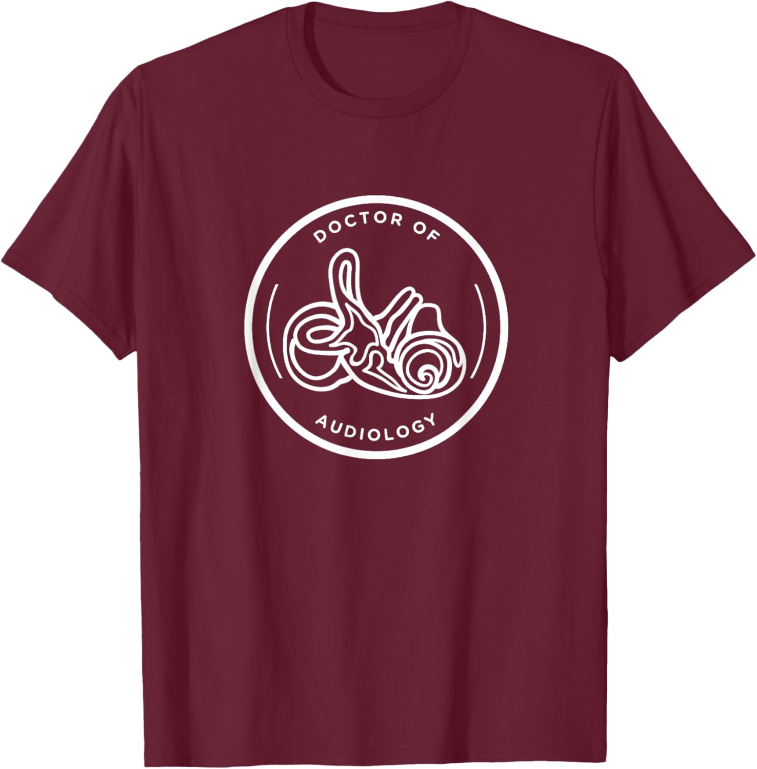 Doctor of Audiology Cochlea Inner Ear AuD T-Shirt - T-Shirt | Maroon