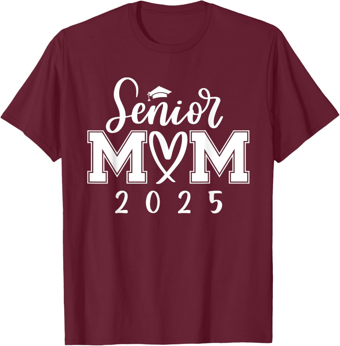 Senior Mom 25 Class of 2025 Graduation for Mom Mommy Mother T-Shirt - T-Shirt | Maroon