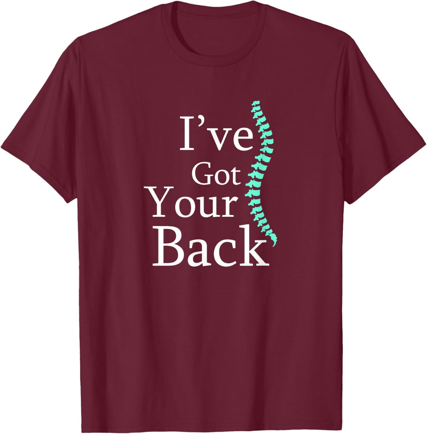 Your Back Chiropractor Gift T-Shirt - T-Shirt | Maroon