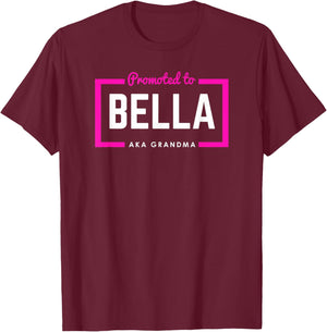 Promoted To Bella First-Time or New Grandma T-Shirt - T-Shirt | Maroon