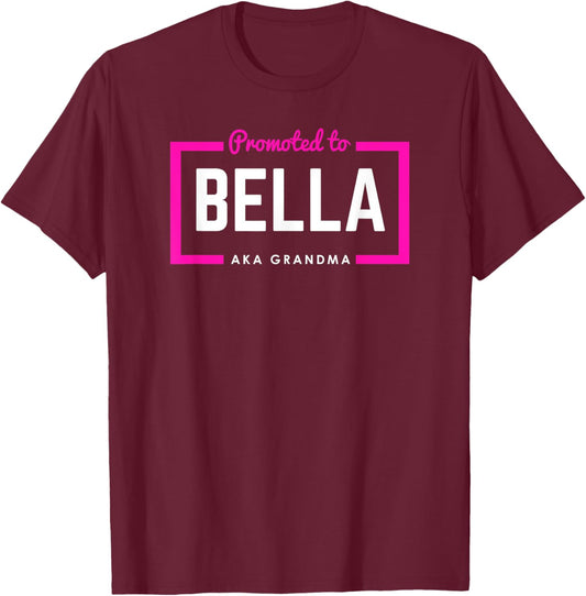 Promoted To Bella First-Time or New Grandma T-Shirt - T-Shirt | Maroon
