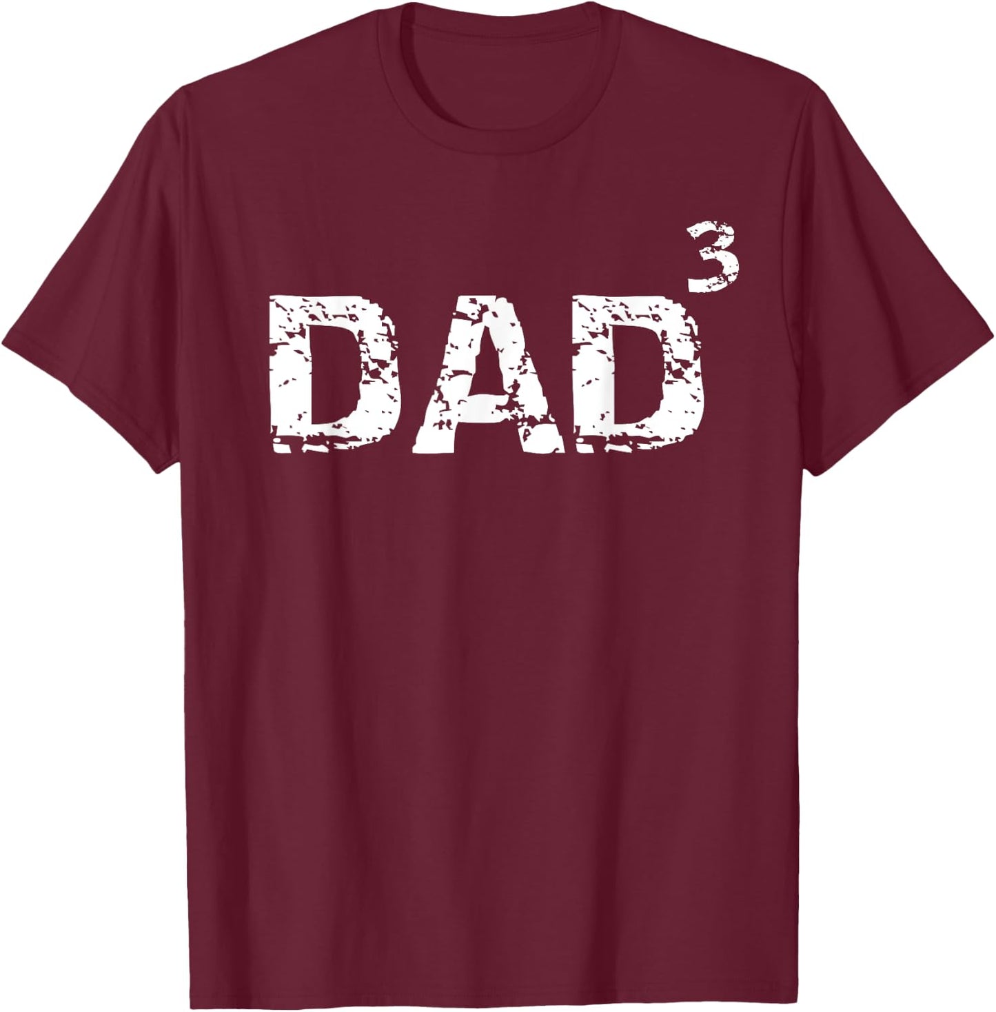 Father's Day Gift from Kids Dad of 3 Funny Dad Cubed T-Shirt - T-Shirt | Maroon