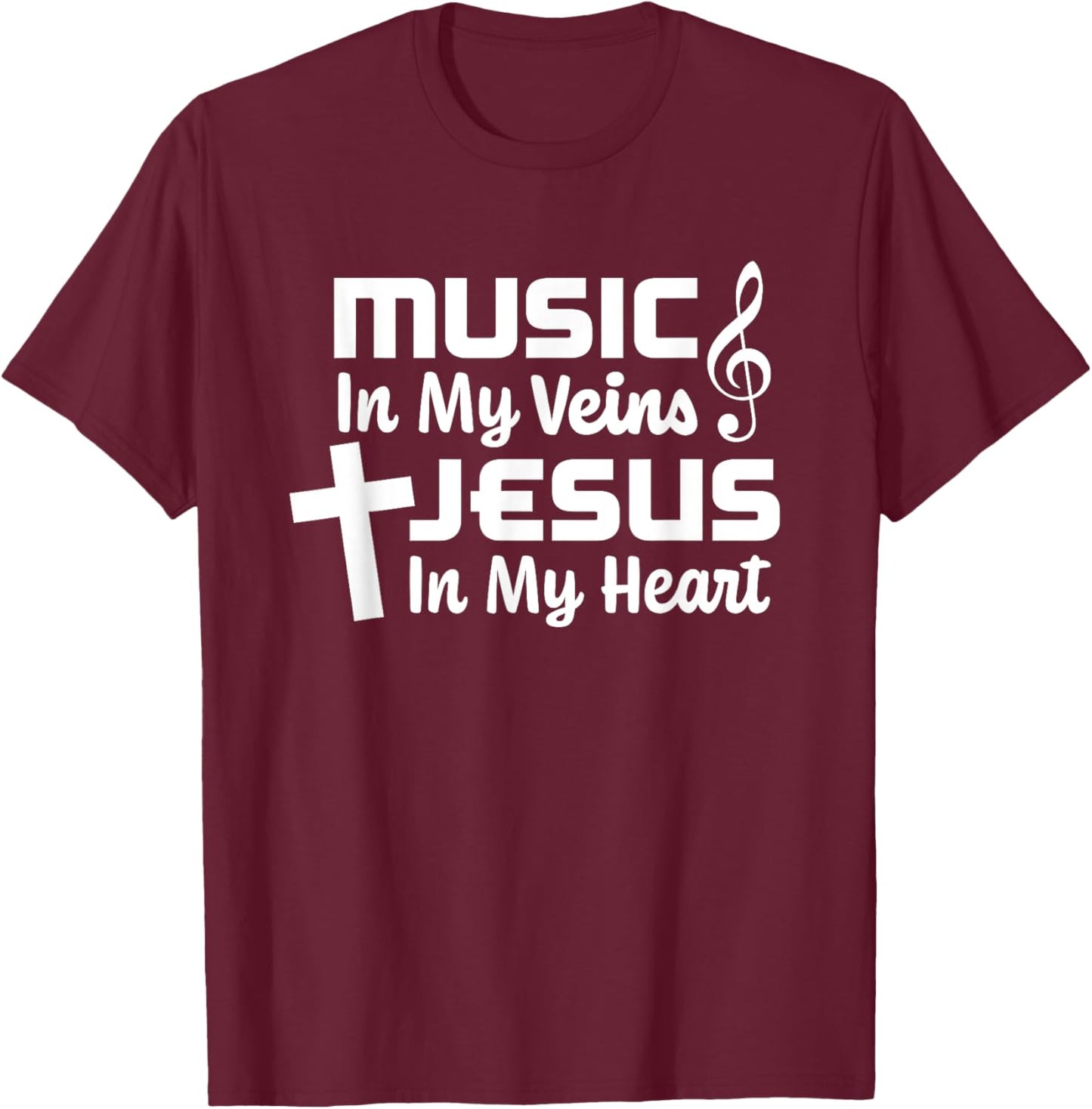 Music In My Veins Jesus In My Heart Christian Musician T-Shirt - T-Shirt | Maroon
