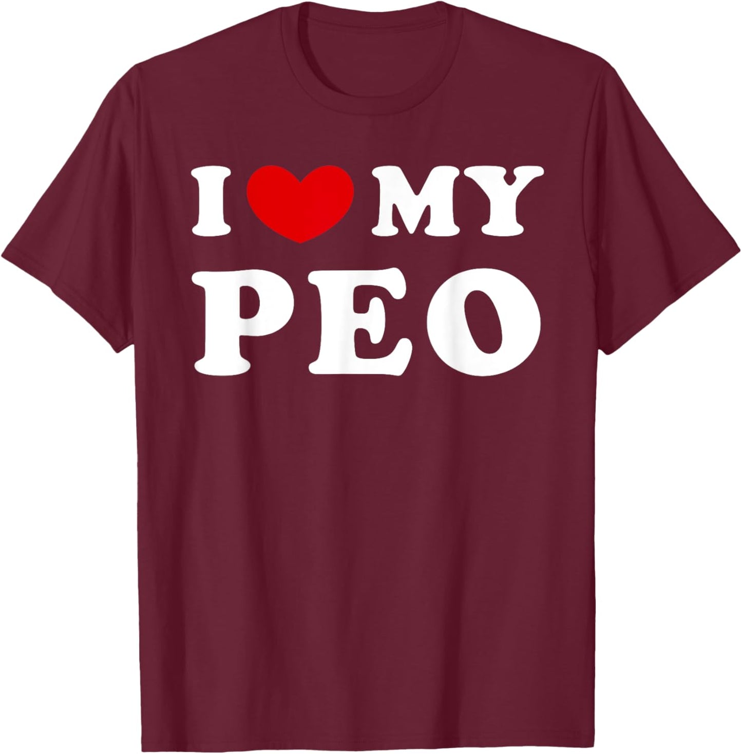 I Love My Peo, I Heart My Peo T-Shirt - T-Shirt | Maroon