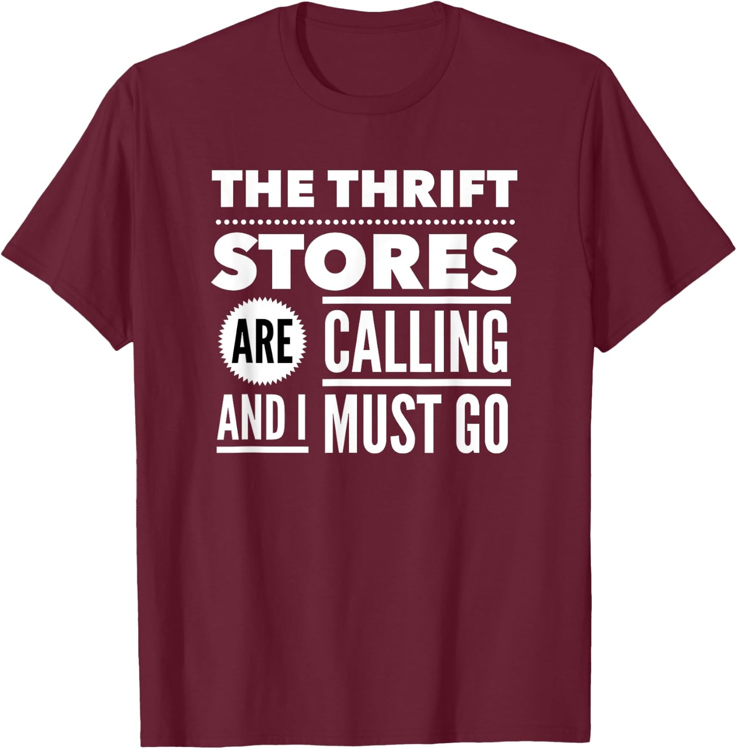 Funny Thrift Store Shopping Thrifting Junkie Gift T-Shirt - T-Shirt | Maroon