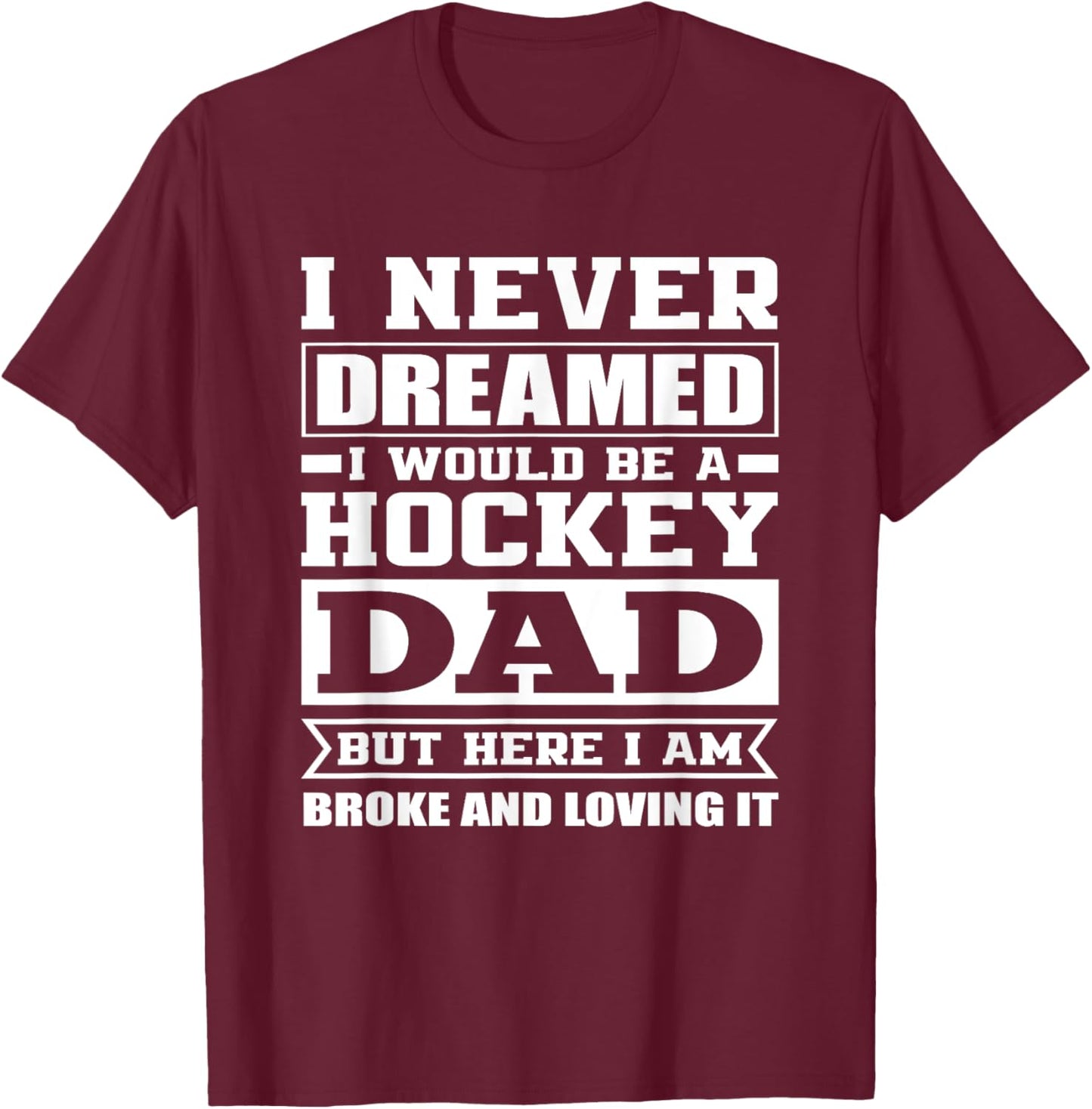 Hockey Dad Funny Dads Ice Hockey T-Shirt - T-Shirt | Maroon