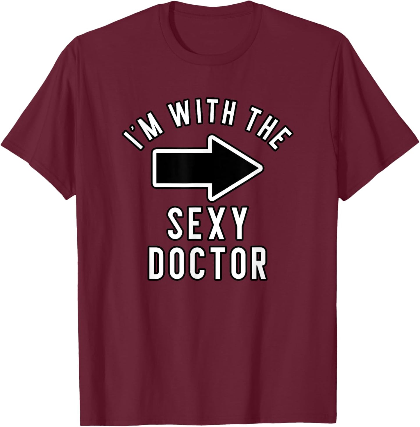 Couples Halloween Costume Shirts I'm With The Sexy Doctor T-Shirt - T-Shirt | Maroon