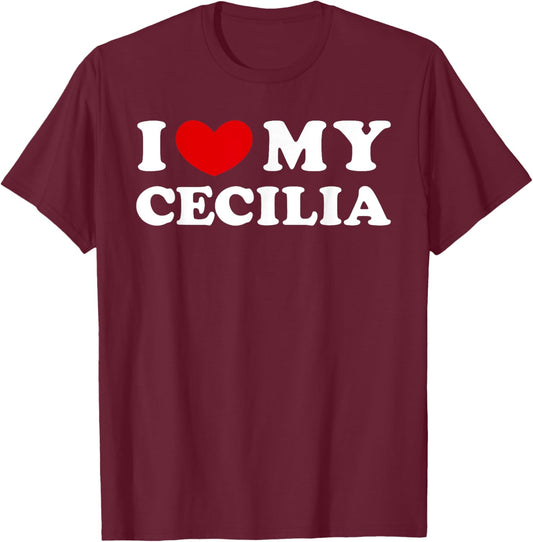 I Love My Cecilia, I Heart My Cecilia T-Shirt - T-Shirt | Maroon