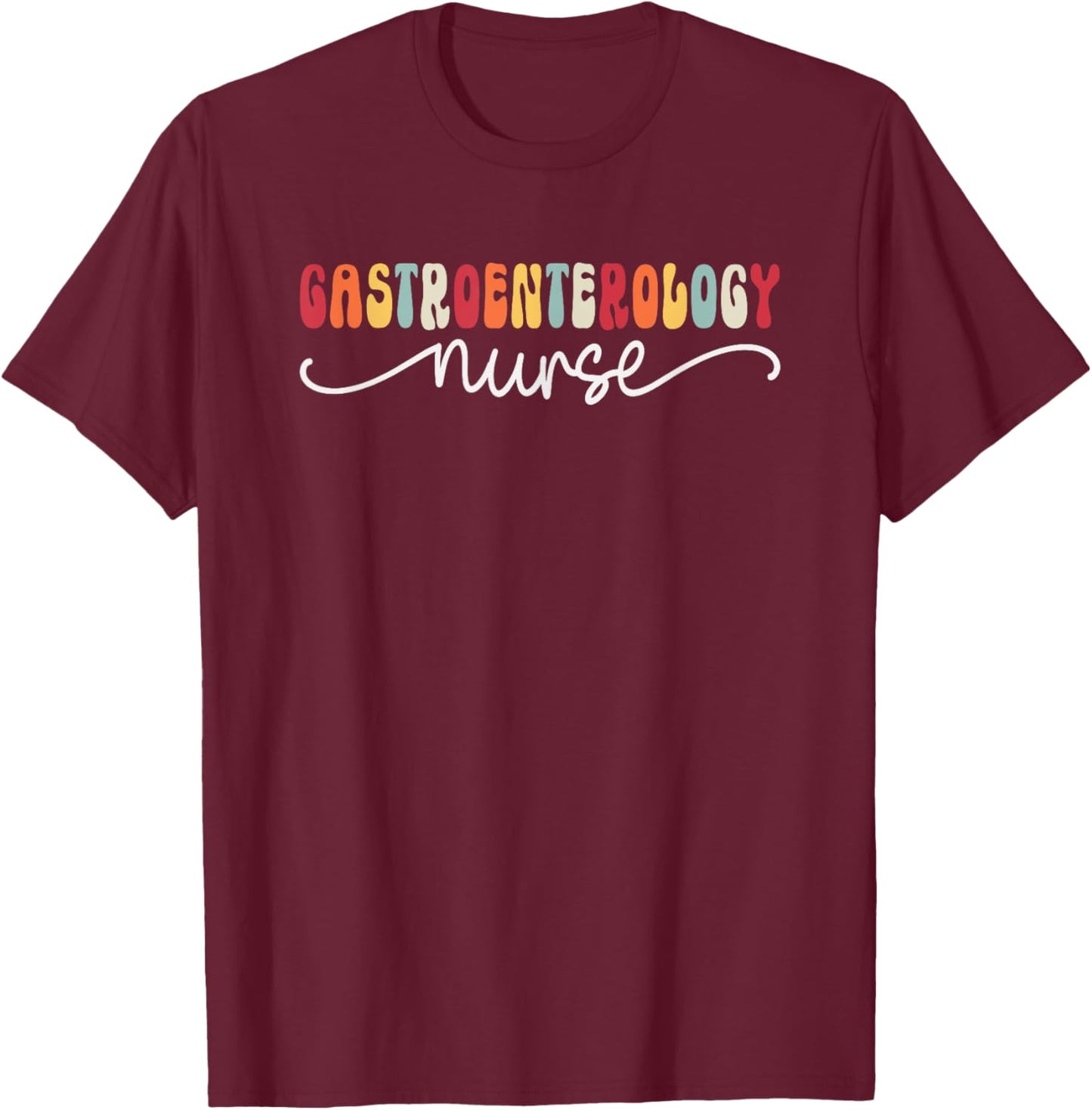 GI Nurse Practitioner Gastroenterology Nursing Appreciation T-Shirt - T-Shirt | Maroon