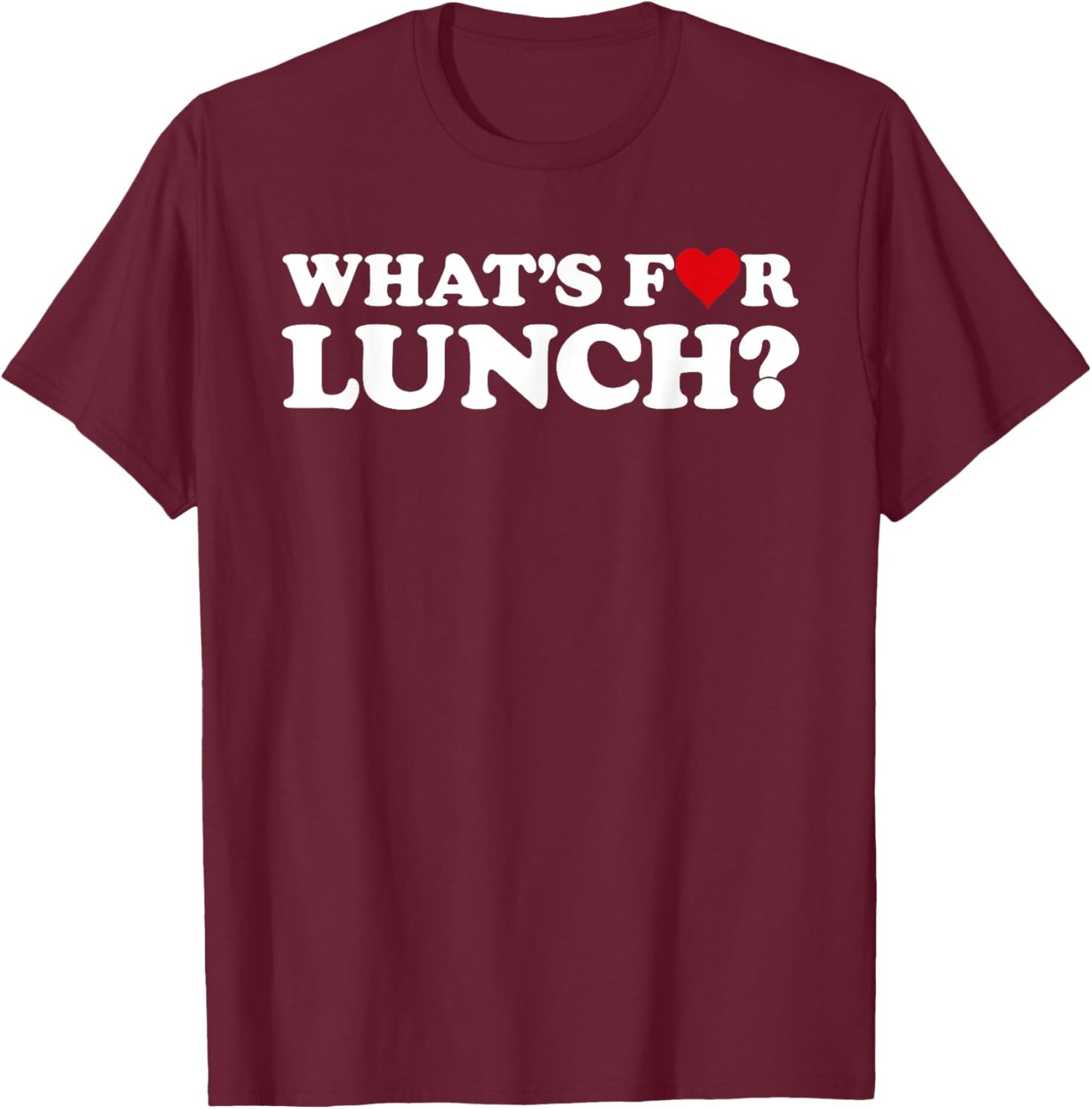 Whats for Lunch Funny Lunch Lady T-Shirt - T-Shirt | Maroon