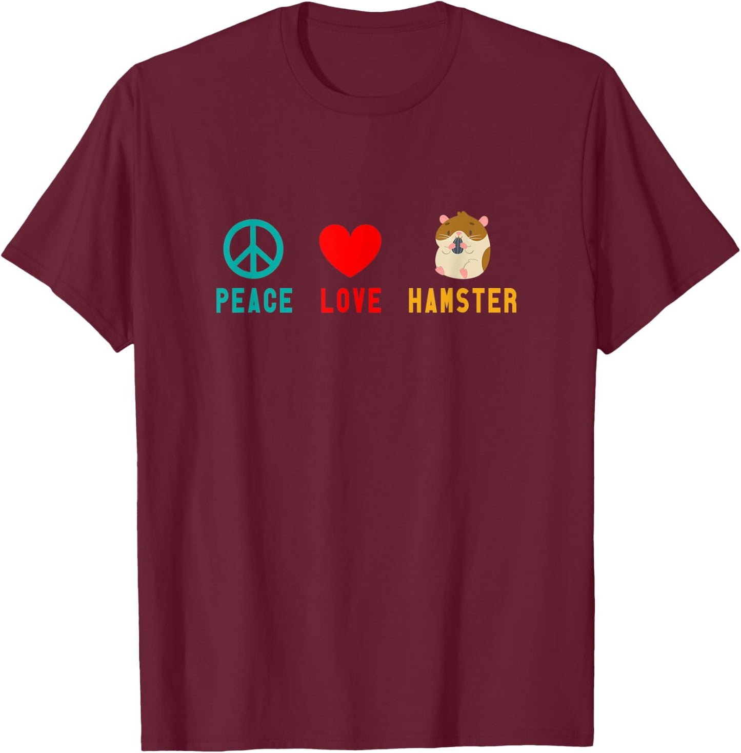 Peace Love Hamster T-Shirt - T-Shirt | Maroon