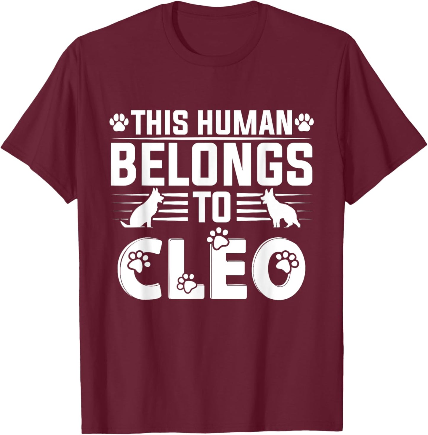 Dog Name Cleo Personalised Gift This Human Belongs To a Dog T-Shirt - T-Shirt | Maroon
