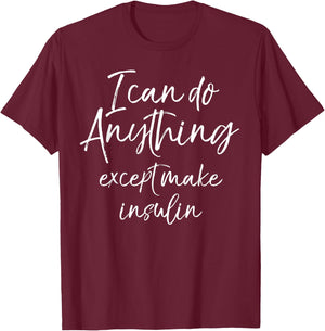 Funny Type 1 Diabetes Diabetic Gift T-Shirt - T-Shirt | Maroon