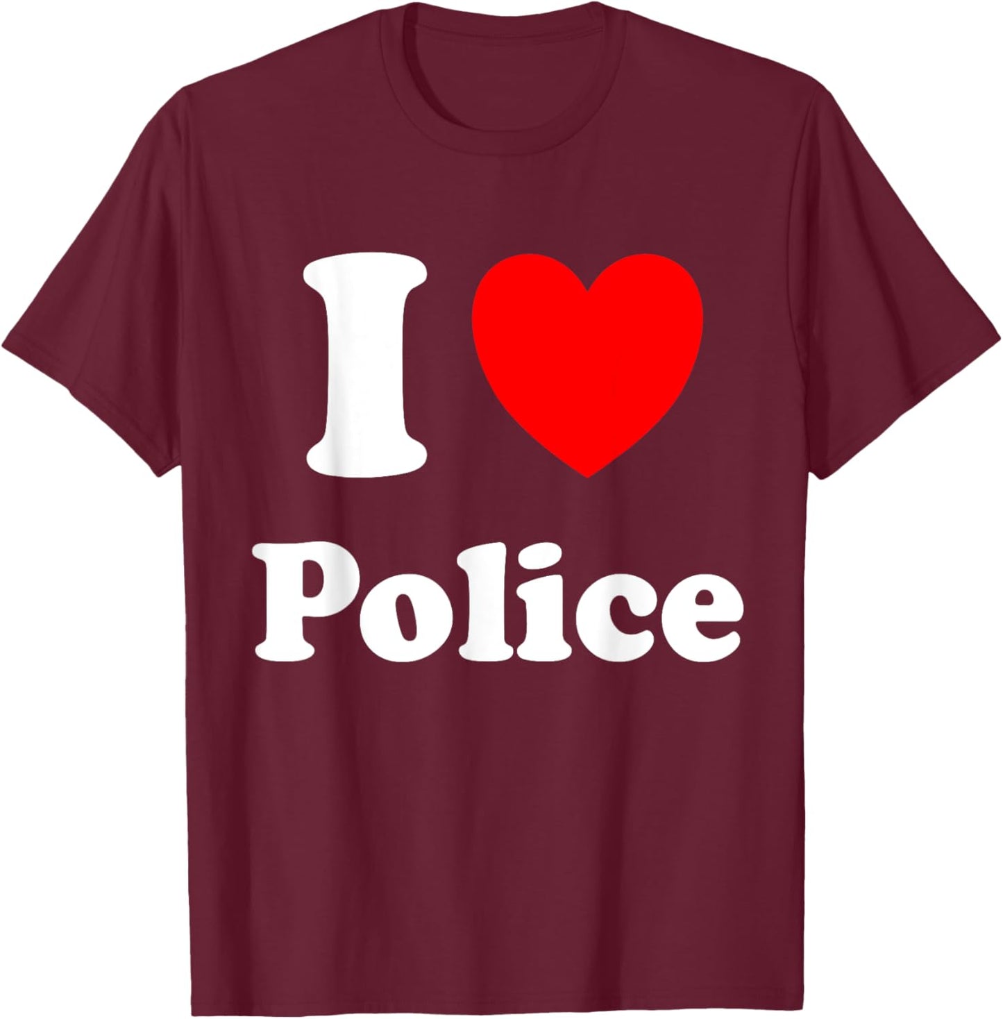 I Love Police T-Shirt - T-Shirt | Maroon
