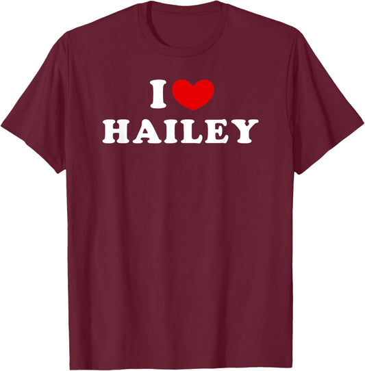 I Love Hailey, I Heart Hailey T-Shirt - T-Shirt | Maroon