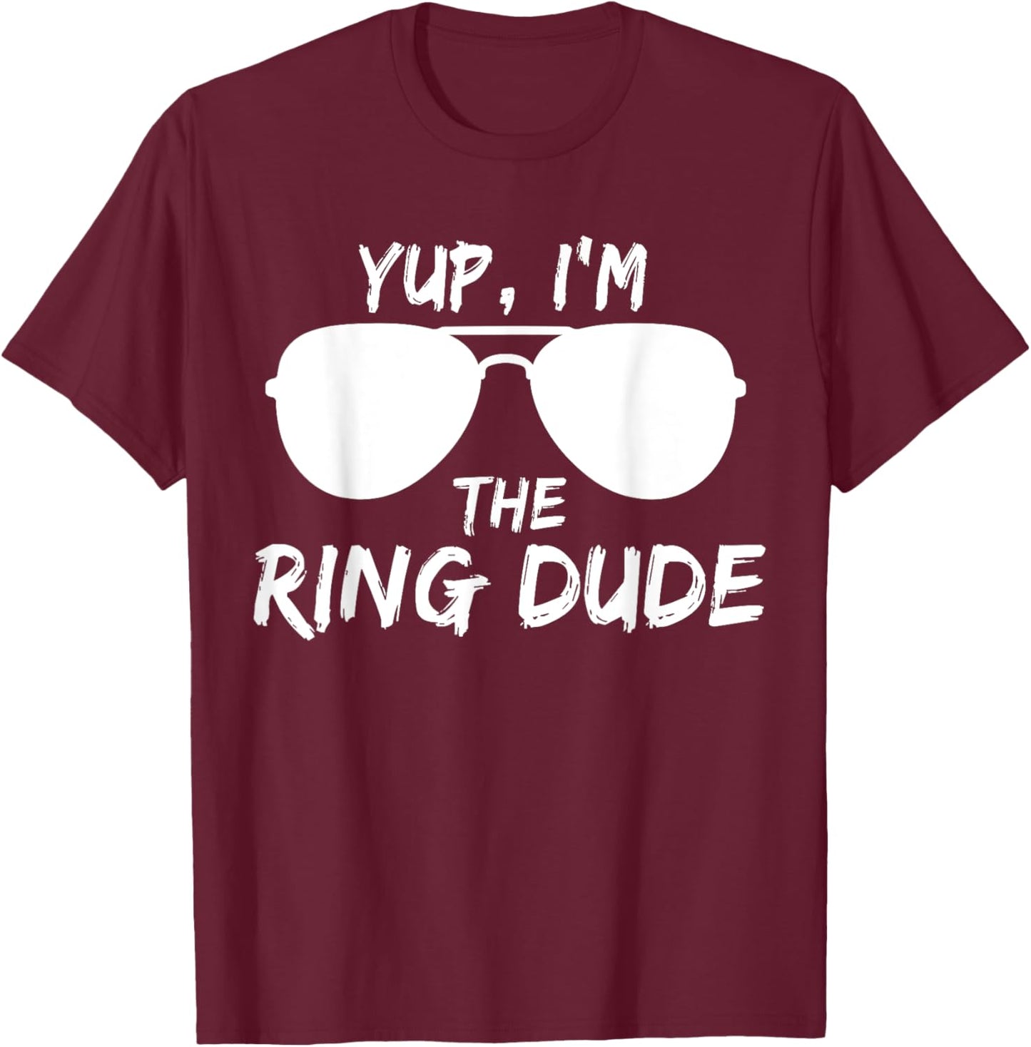 Kids Yup I'm The Ring Dude - Funny Kids Ring Bearer T-Shirt - T-Shirt | Maroon