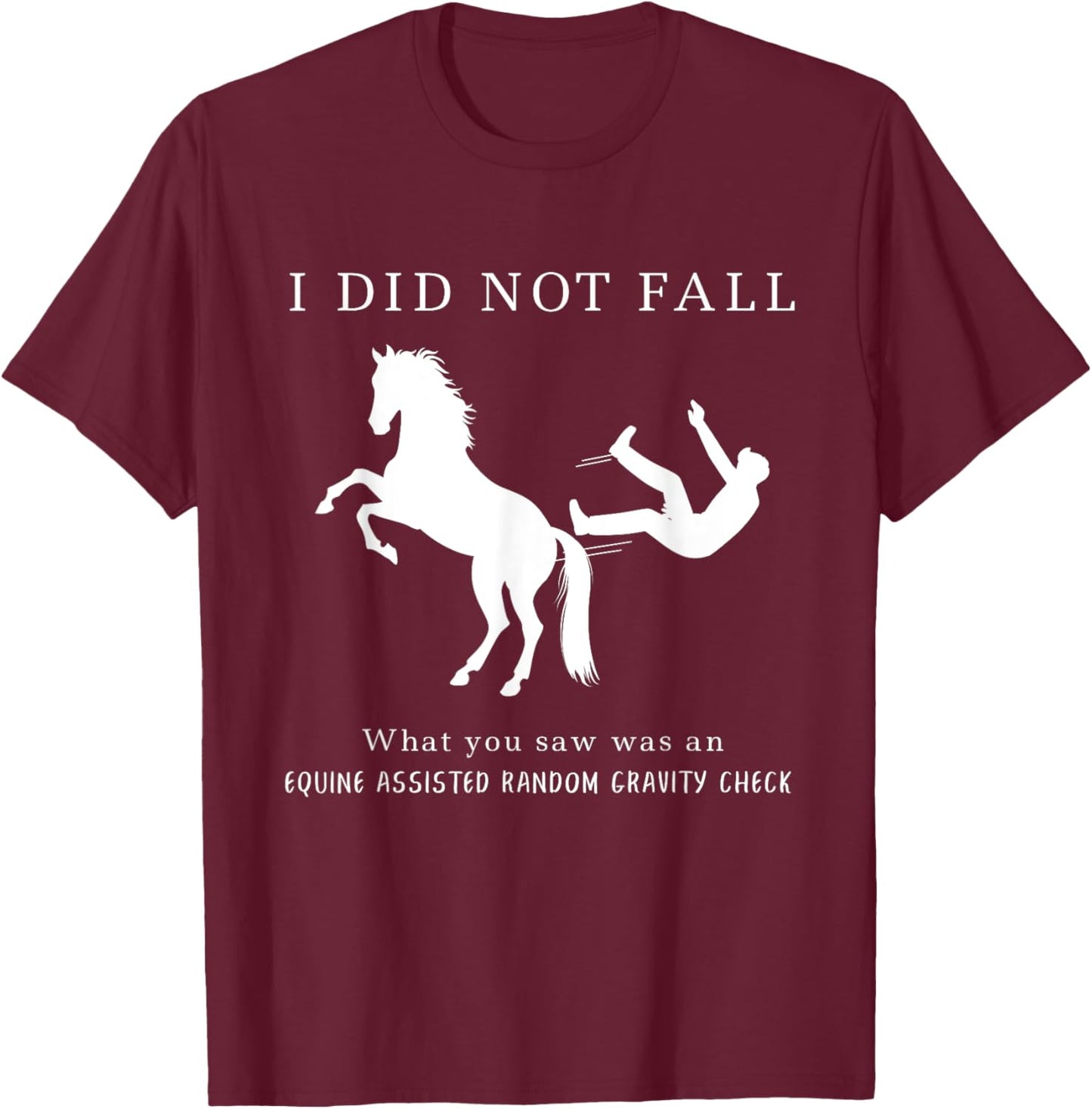 Funny Horse Lovers Idea Cool Equestrian Sayings T-Shirt - T-Shirt | Maroon