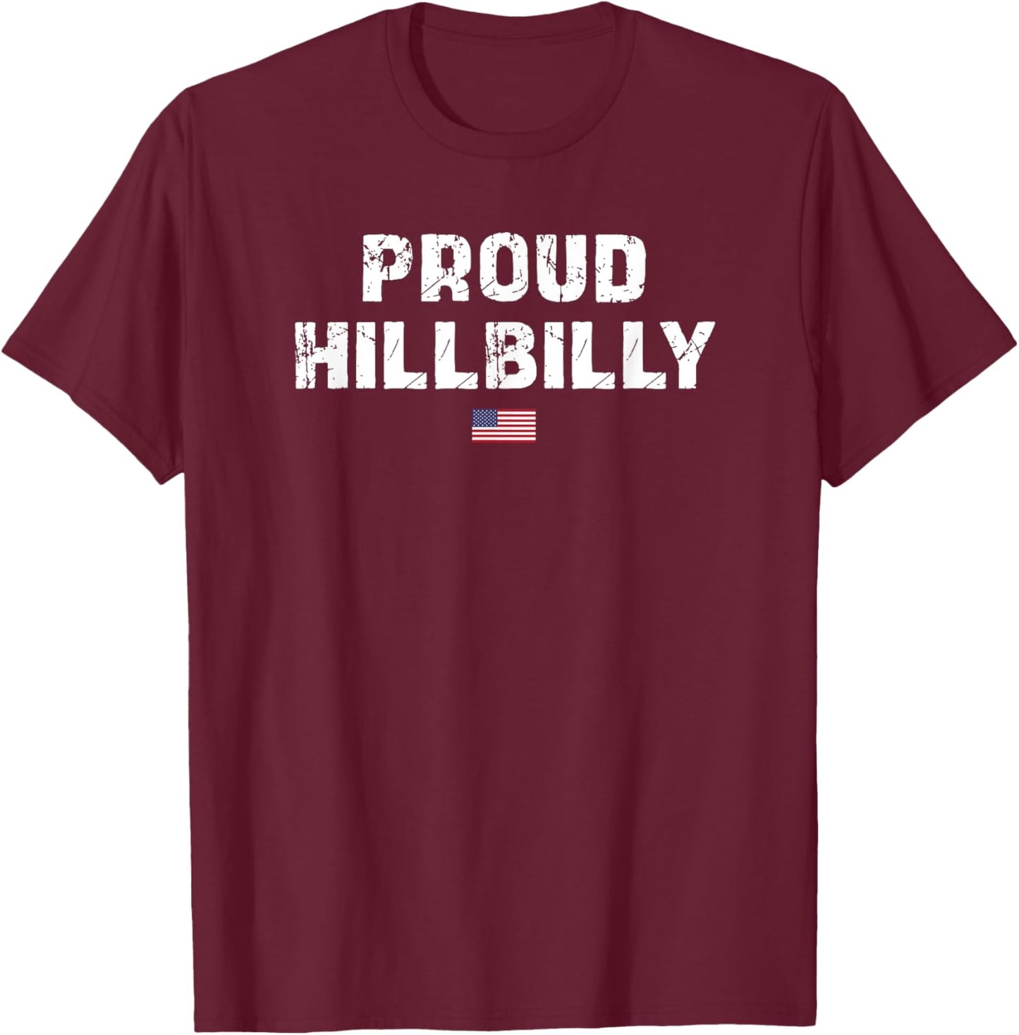 Proud Hillbilly T-Shirt - T-Shirt | Maroon