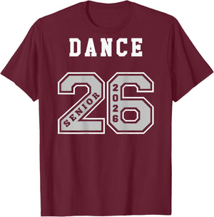 Dance Senior 2026 (on Back) Senior 26 Dance Team Swag T-Shirt - T-Shirt | Maroon