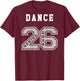Dance Senior 2026 (on Back) Senior 26 Dance Team Swag T-Shirt - T-Shirt | Maroon