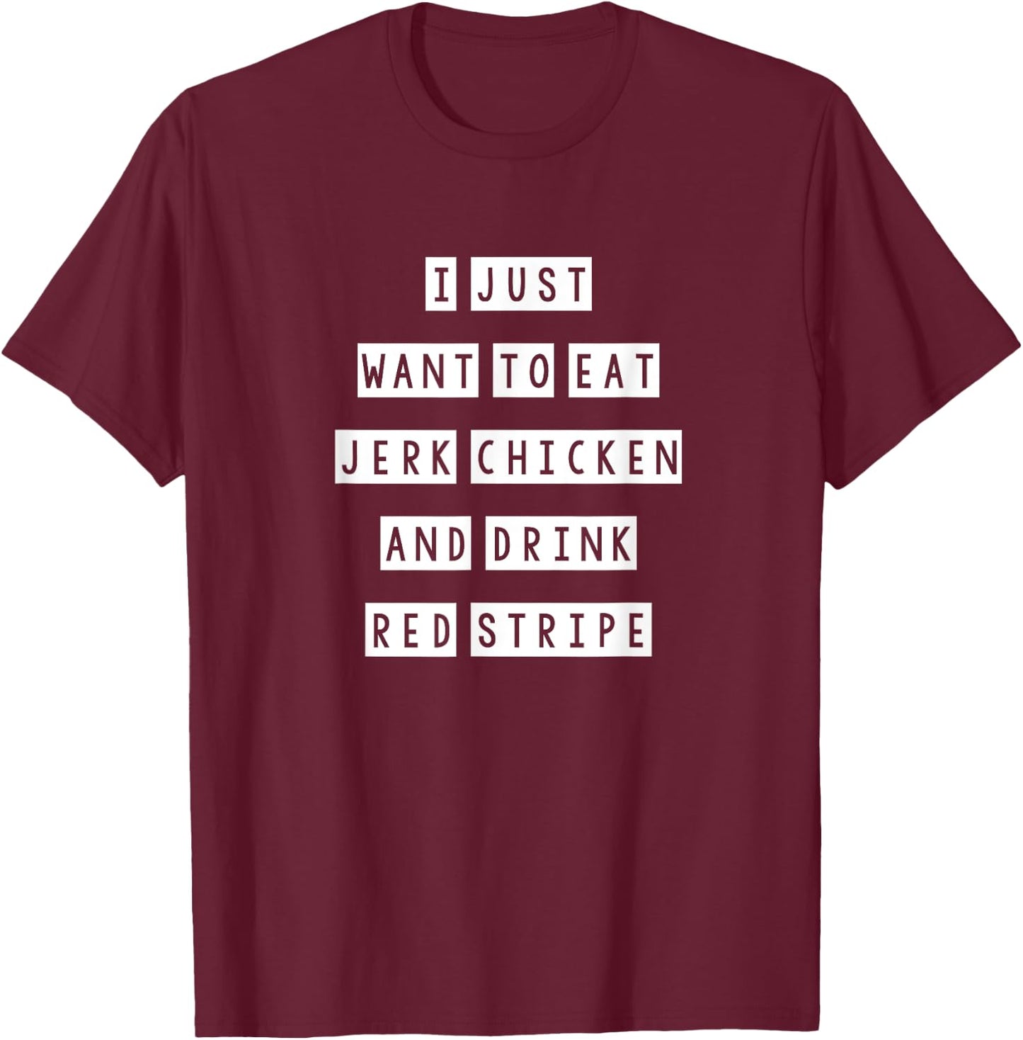 Jerk Chicken and drink red stripe, Jamaican Food T-Shirt - T-Shirt | Maroon